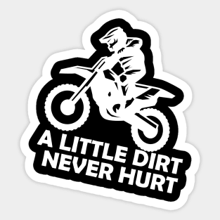 Motorcross - A little dirt never hurt Sticker